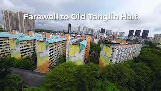 Bye Bye To Old Tanglin Halt [upl. by Suoicserp]