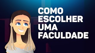 Como escolher uma faculdade [upl. by Boswall]