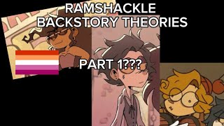 RAMSHACKLE BACKSTORY THEORIES Part 1⭐️ [upl. by Bega]