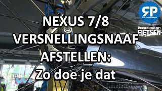 SHIMANO NEXUS 7 OF 8 VERSNELLINGSNAAF AFSTELLEN Zo doe je dat [upl. by Kris]