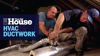 How to Install HVAC Ductwork  This Old House [upl. by Field]