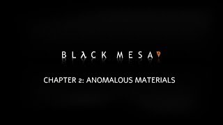 Black Mesa 2019 Chapter 02 Anomalous Materials [upl. by Ettenauq]