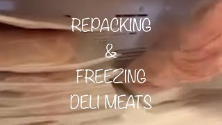 REPACKING amp FREEZING DELI MEATS [upl. by Eelarac]