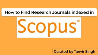 Find Research Journals indexed in Scopus  Scopus Indexed Journals  Elsevier  Researcher Guide [upl. by Gairc56]