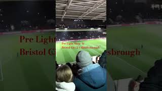 Pre Light Show At Bristol City 21 Middlesbrough [upl. by Anetsirk]