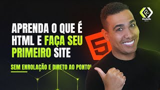 🔴 APRENDA O QUE É HTML E CRIE SEU PRIMEIRO SITE  BÔNUS INCRÍVEL NO FINAL [upl. by Harwell440]