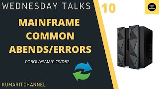 Mainframe Wednesday Talks 10  Mostly Commonly Notice Abends COBOLVSAMCICSDB2 [upl. by Zarihs]