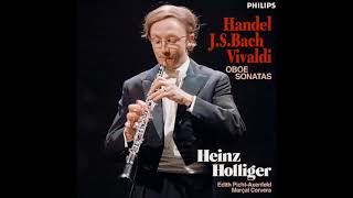 Handel Bach Vivaldi Oboe Sonatas Heinz Holliger [upl. by Jemina198]