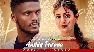 Aashiq Purana by Kaka  Ft Anjali Arora Full HD Video Adaab Kharoud  New Punjabi Songs 2021 [upl. by Thornton]