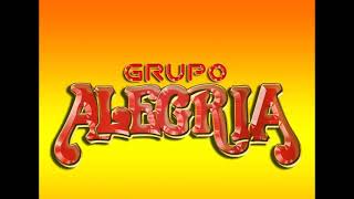 Grupo Alegría  Mix Exitos de Todos los Tiempos [upl. by Notterb841]