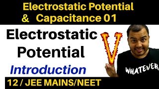 Class 12 Chapter 2 I Electrostatic Potential and Capacitance 01  Electric Potential Introduction [upl. by Laddy]