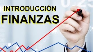 INTRODUCCION A LAS FINANZAS  TEMA 1  FUNDAMENTOS DE FINANZAS  CURSOS FACILITOS OFICIAL [upl. by Eiclehc]