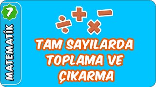 Tam Sayılarda Toplama ve Çıkarma  7Sınıf Matematik evokul Kampı [upl. by Palila117]