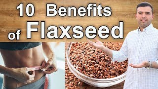 10 Flaxseed Health Benefits  Flaxseed and Flaxseed Oil Health Properties You Should Know About [upl. by Fesuy]