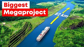 Panama Canal The Biggest Megaproject in History [upl. by Tsnre385]