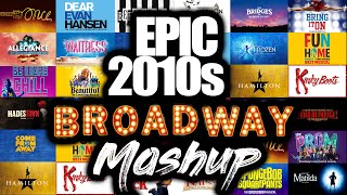 Epic 2010s Broadway Mashup of 27 Musicals [upl. by Airitak18]