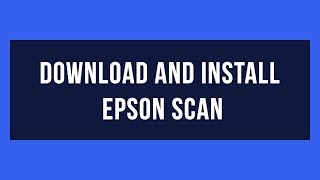 How to download and install EPSON Scan [upl. by Einaffyt338]