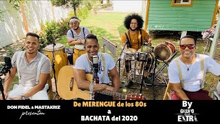 GRUPO EXTRA   Popurrí  De MERENGUE de los 80s a BACHATA del 2020 [upl. by Anet]