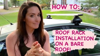 Roof Rack Installation on a Bare Roof  Thule Evo Clamp WingBar How To Overview and Install [upl. by Wulfe625]