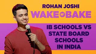 IB Schools vs State Board Schools in India  Rohan Joshi  Wake N Bake [upl. by Carmelita554]