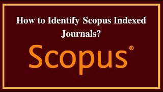 How to Identify Scopus Indexed Journals  2024  iLovePhD [upl. by Cila453]