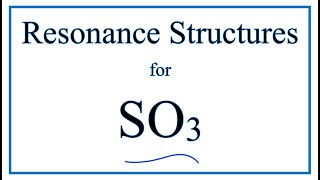 Resonance Structures for SO3 Sulfur trioxide [upl. by Nalani]