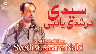 Syedi Murshadi Ya Nabi  Rahat Fateh Ali Khan  Qawwali official version  OSA Islamic [upl. by Yelsna]