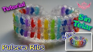 ♥ Tutorial Pulsera 2 en 1 Ribs sin telar ♥ [upl. by Akimak794]