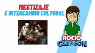 MESTIZAJE E INTERCAMBIO CULTURAL [upl. by Nuri]