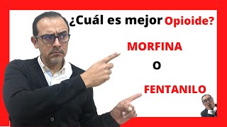 ¿Cuál es el mejor opioide para controlar el dolor la morfina o el fentanilo [upl. by Assennej]