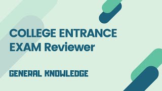 College Entrance Exam Reviewer  GENERAL KNOWLEDGE DOST UPCAT PUPCET etc [upl. by Kcim]