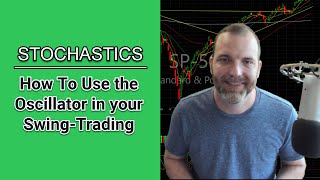 Stochastics How to Use The Oscillator In Your SwingTrading [upl. by Nylyrehc]