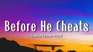 Carrie Underwood  Before He Cheats Lyrics [upl. by Shirberg]