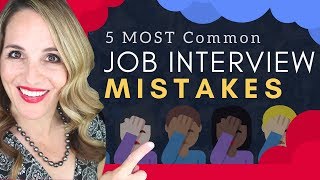 Common Job Interview Mistakes to Avoid  5 WORST Interview Mistakes [upl. by Ilrebmik157]