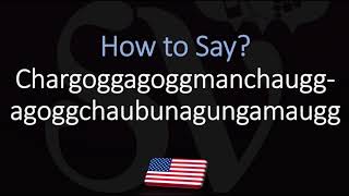 How to Pronounce Lake Chargoggagoggmanchauggagoggchaubunagungamaugg CORRECTLY [upl. by Romie]