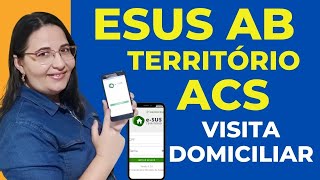 Como registrar a visita do ACS no aplicativo ESUS AB [upl. by Shaw170]