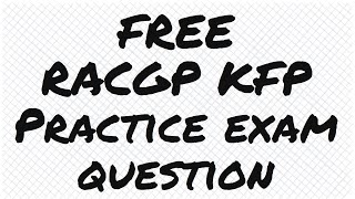 FREE RACGP KFP Exam Practice Question  LS2Q2 [upl. by Pouncey]