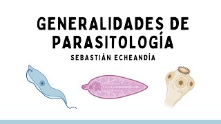 GENERALIDADES DE PARASITOLOGÍA [upl. by Boyce]