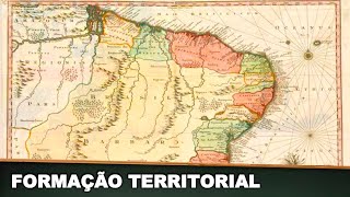 FORMAÇÃO DO TERRITÓRIO BRASILEIRO [upl. by Ylremik]