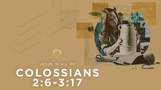 Colossians 26317  Jesus Alone  Bible Study [upl. by Randie]