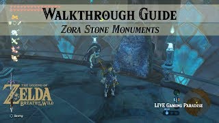 Breath of the Wild  Zora Stone Monuments  Walkthrough Guide [upl. by Lerraf]