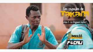 Les Capsules De Takam Cap 2  le dragueur mytho [upl. by Lorette]