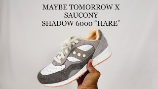 MAYBE TOMORROW X SAUCONY SHADOW 6000 quotHAREquot [upl. by Nahgeem801]