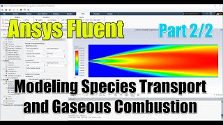 ✅ Ansys Fluent Tutorial  Modeling Species Transport and Gaseous Combustion  Part 22 [upl. by Rizas]