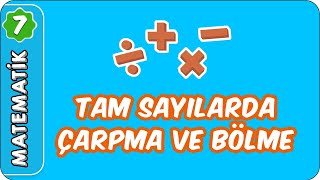 Tam Sayılarda Çarpma ve Bölme  7 Sınıf Matematik evokul Kampı [upl. by Wehttan]