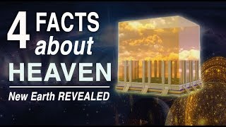 4 Facts about Heaven Many Don’t Know New Earth Revealed [upl. by Jb]