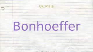 How to pronounce bonhoeffer [upl. by Celesta]