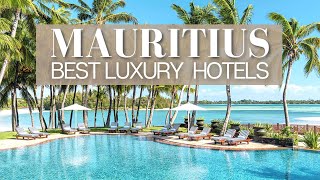 TOP 10 BEST HOTELS amp RESORTS IN MAURITIUS [upl. by Fennie]