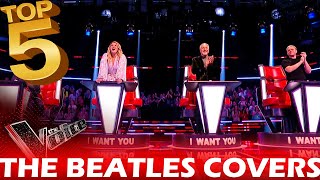 TOP 5 THE BEATLES COVERS ON THE VOICE  BEST AUDITIONS [upl. by Stralka]