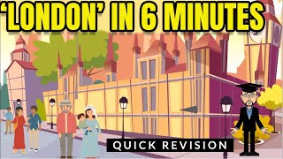 London in 6 Minutes Quick Revision [upl. by Nya]